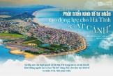 Phát triển kinh tế tư nhân tạo động lực cho Hà Tĩnh